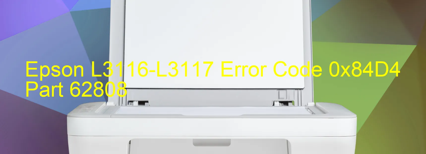 Epson L3116-L3117 Error Code 0x84D4 Part 62808