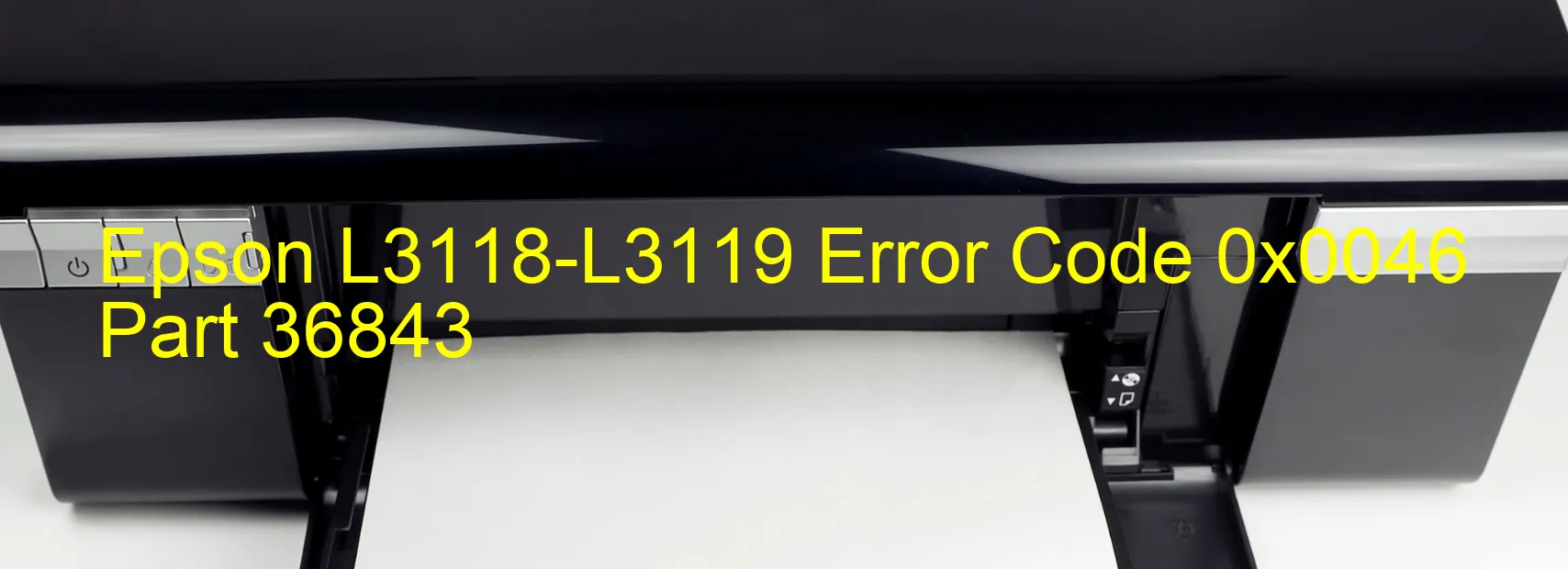 Epson L3118-L3119 Error Code 0x0046 Part 36843