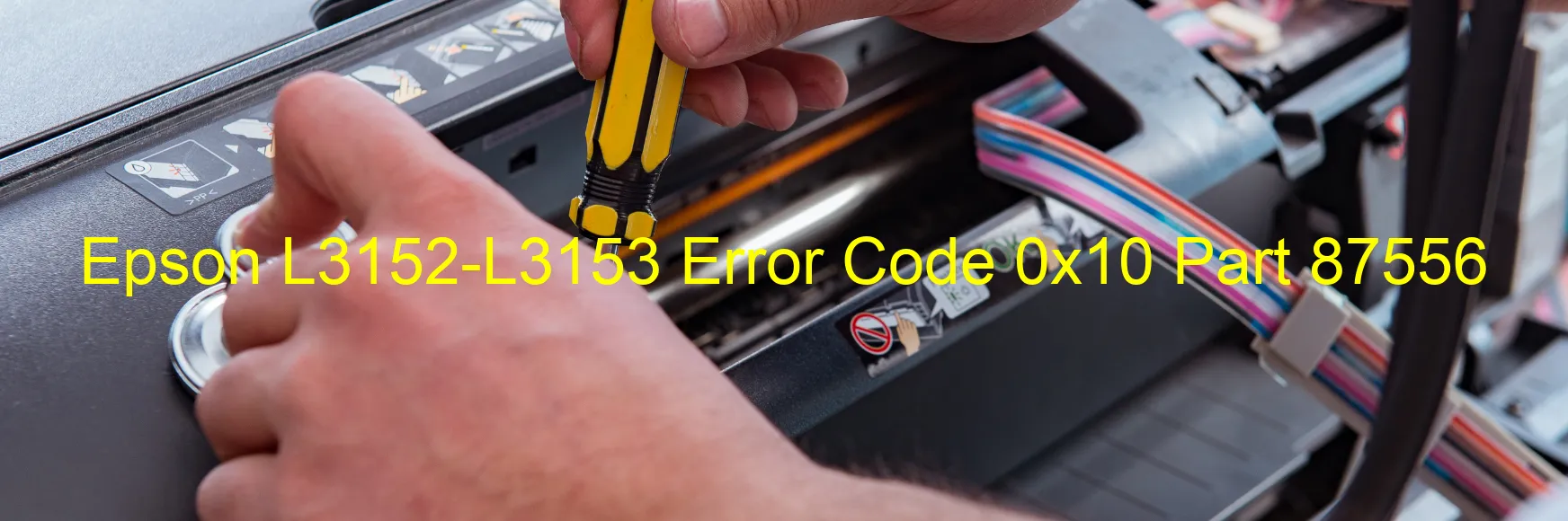 Epson L3152-L3153 Error Code 0x10 Part 87556