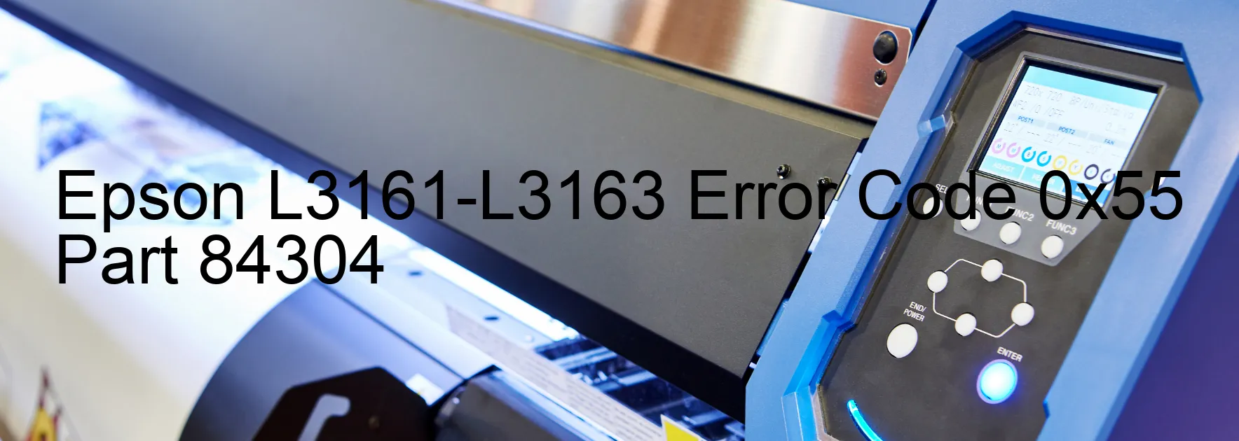 Epson L3161-L3163 Error Code 0x55 Part 84304