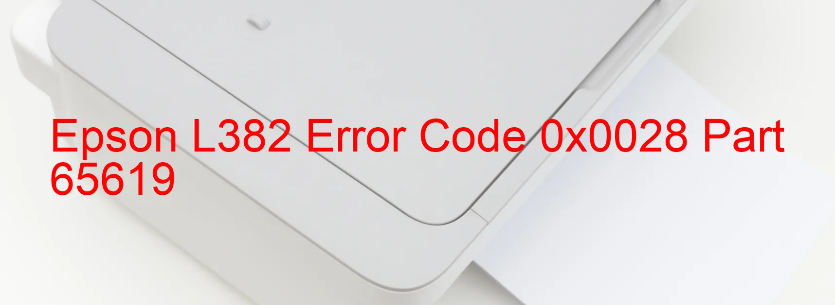 Epson L382 Error Code 0x0028 Part 65619