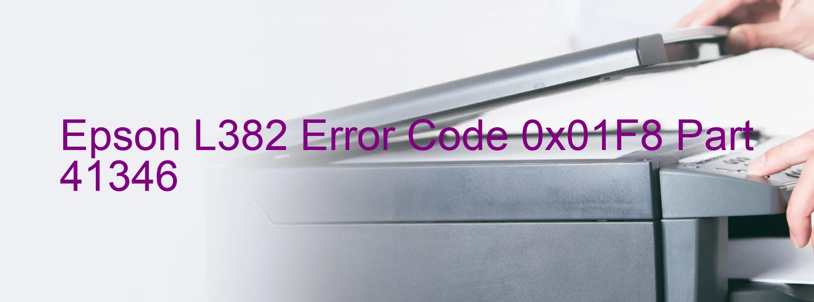 Epson L382 Error Code 0x01F8 Part 41346