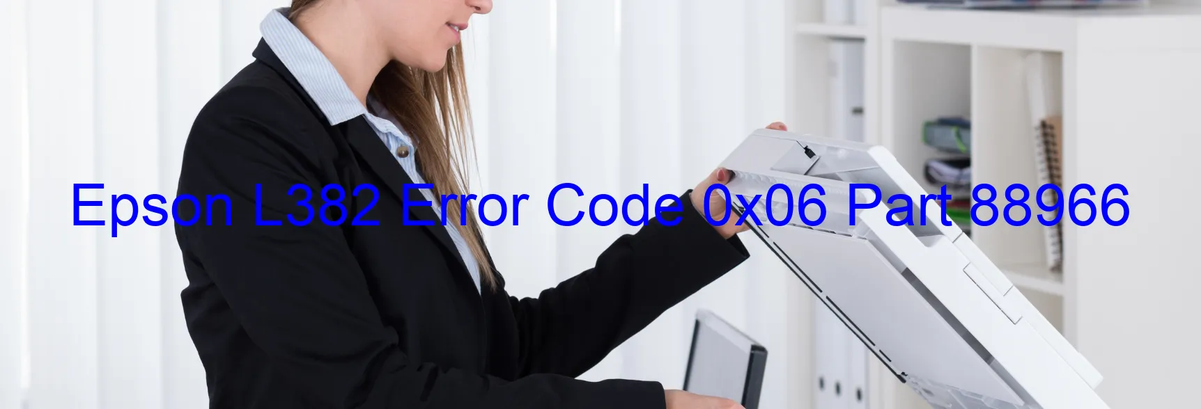 Epson L382 Error Code 0x06 Part 88966