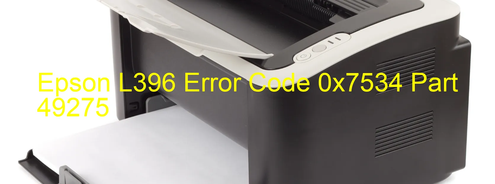 Epson L396 Error Code 0x7534 Part 49275