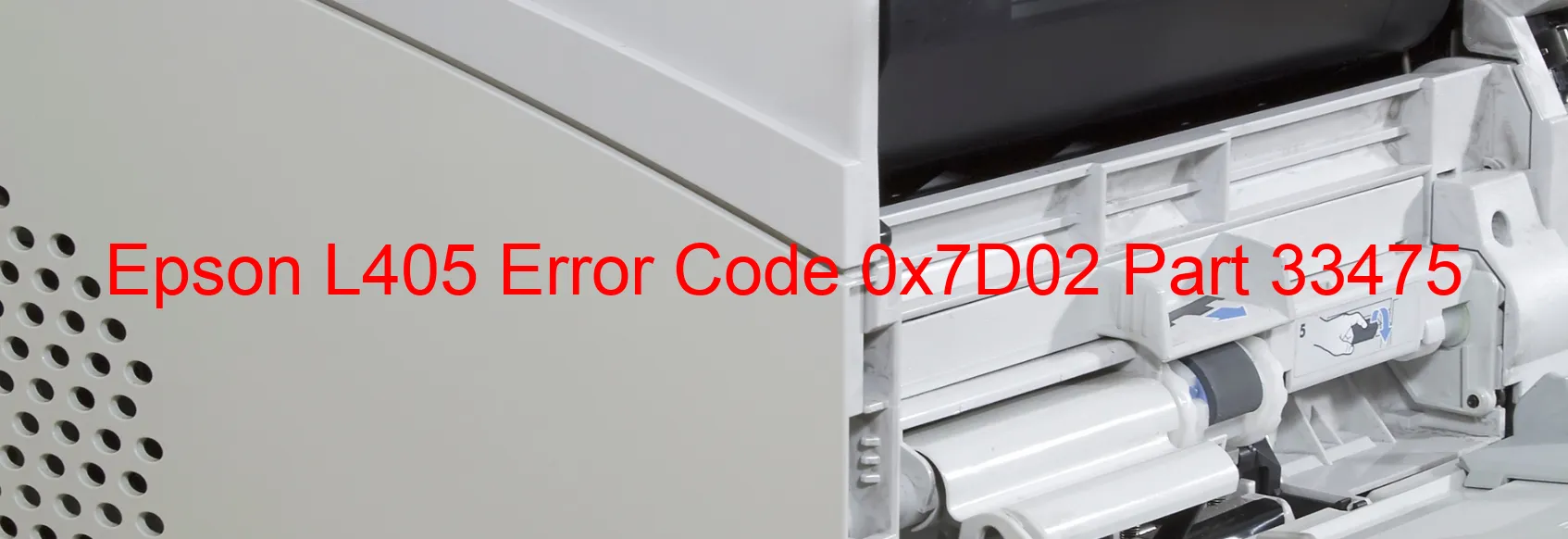 Epson L405 Error Code 0x7D02 Part 33475