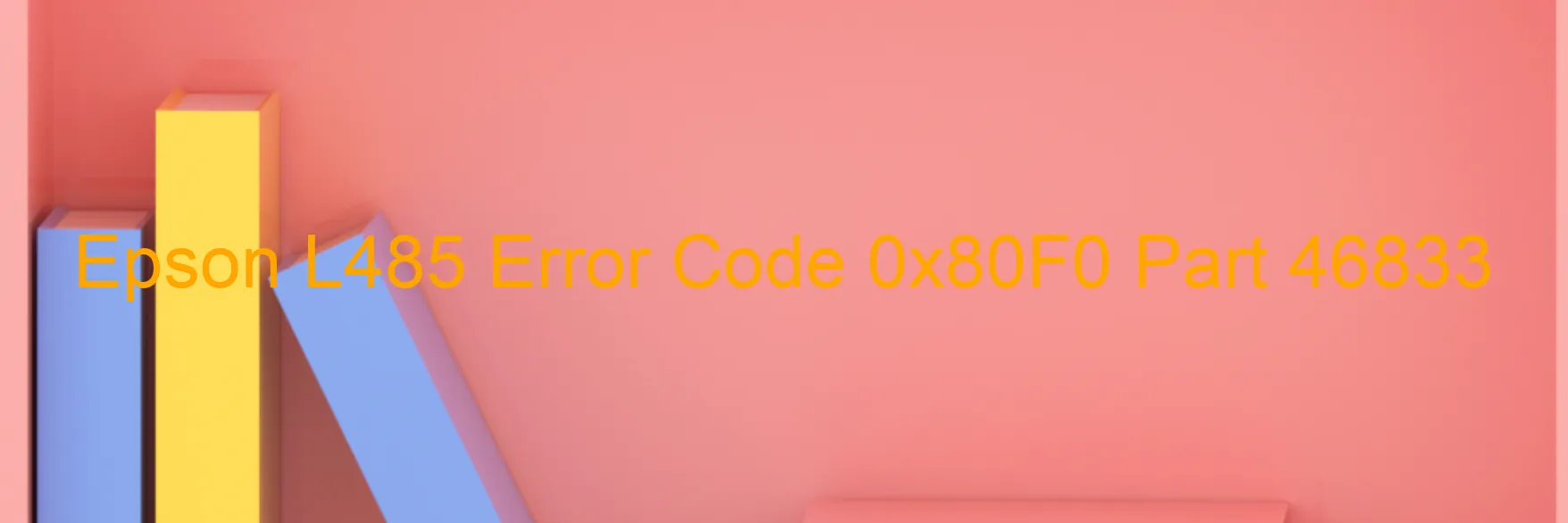 Epson L485 Error Code 0x80F0 Part 46833