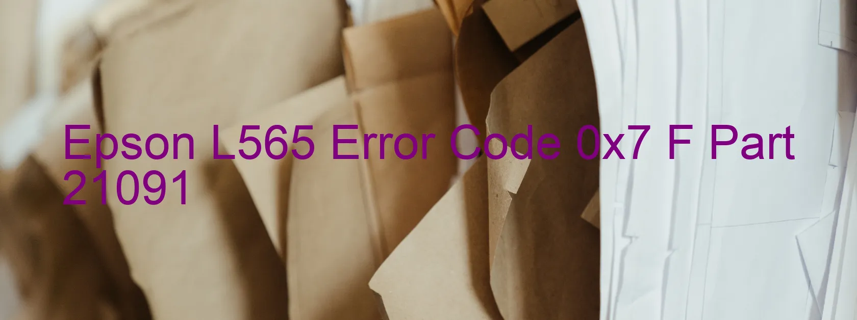 Epson L565 Error Code 0x7 F Part 21091