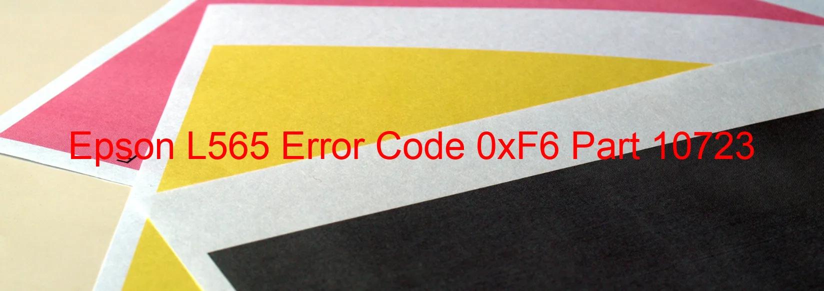 Epson L565 Error Code 0xF6 Part 10723