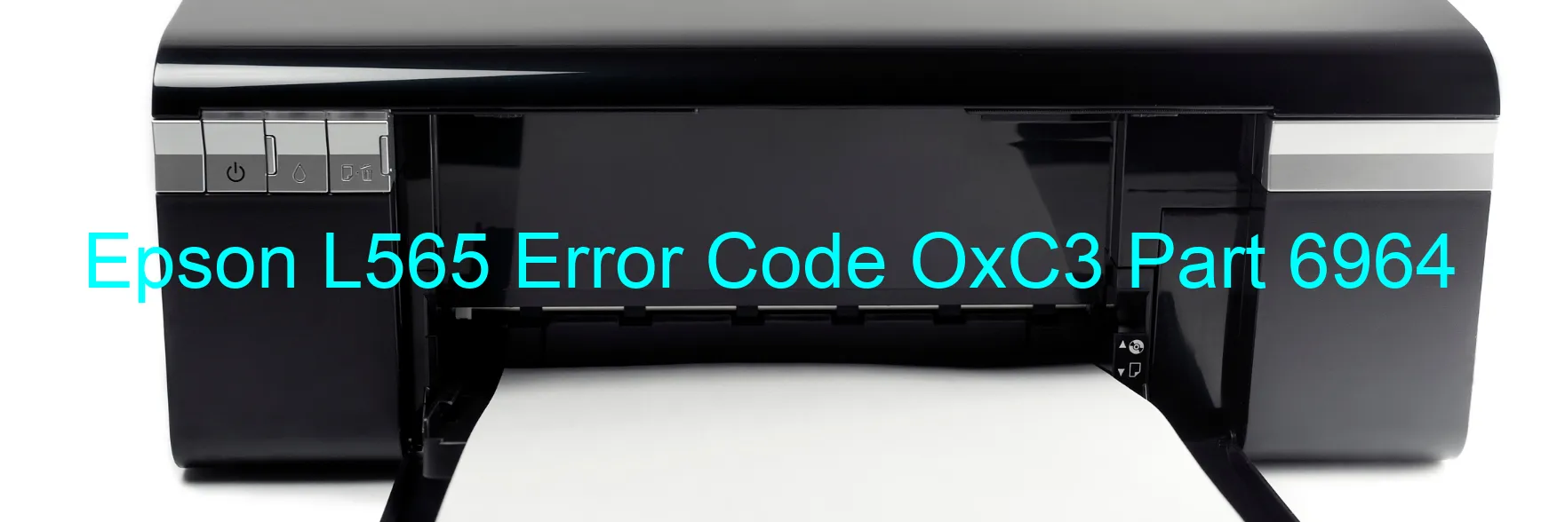 Epson L565 Error Code OxC3 Part 6964