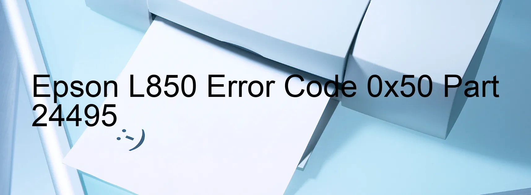 Epson L850 Error Code 0x50 Part 24495