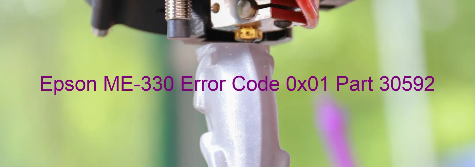 Epson ME-330 Error Code 0x01 Part 30592