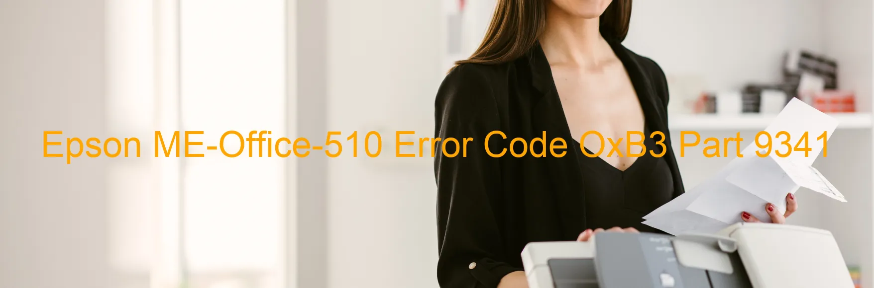 Epson ME-Office-510 Error Code OxB3 Part 9341