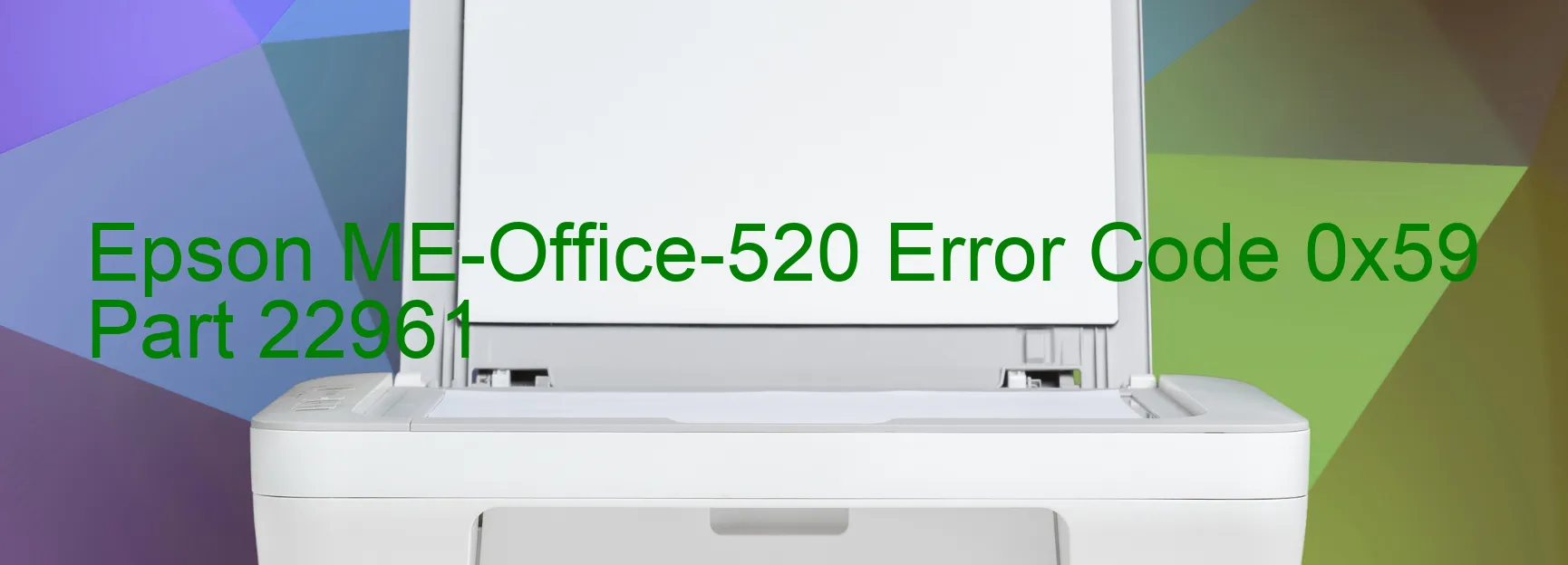 Epson ME-Office-520 Error Code 0x59 Part 22961