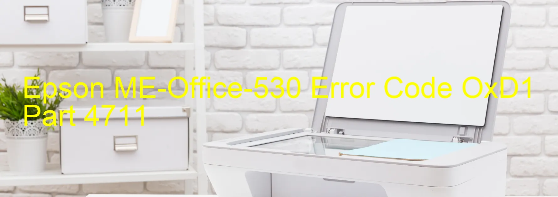 Epson ME-Office-530 Error Code OxD1 Part 4711