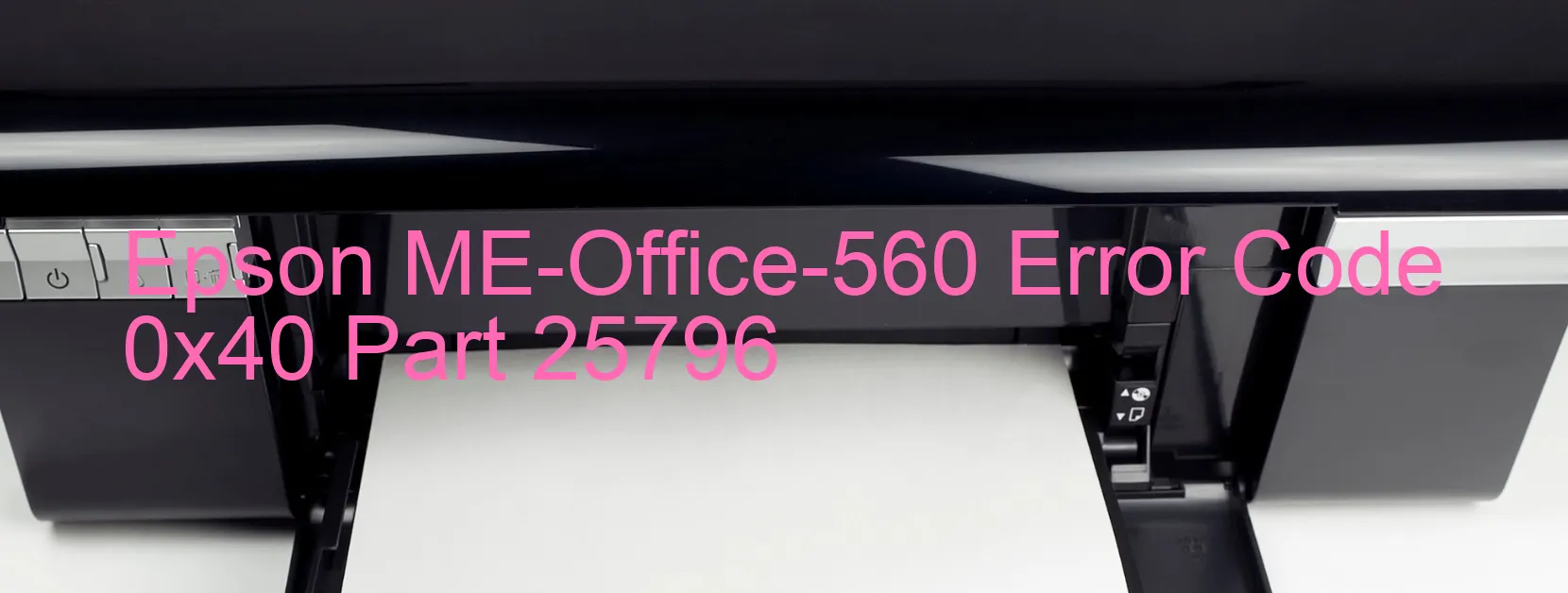 Epson ME-Office-560 Error Code 0x40 Part 25796