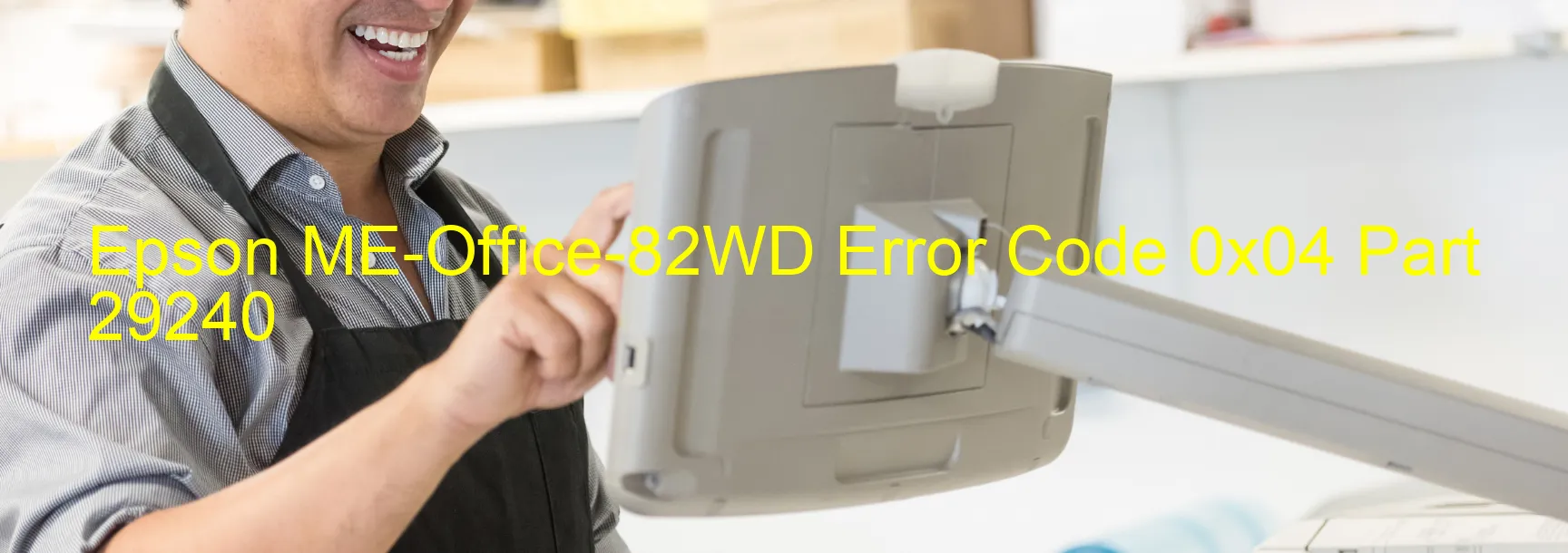 Epson ME-Office-82WD Error Code 0x04 Part 29240