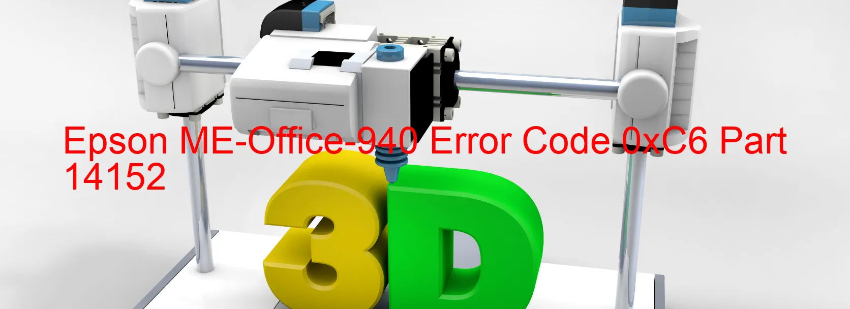 Epson ME-Office-940 Error Code 0xC6 Part 14152