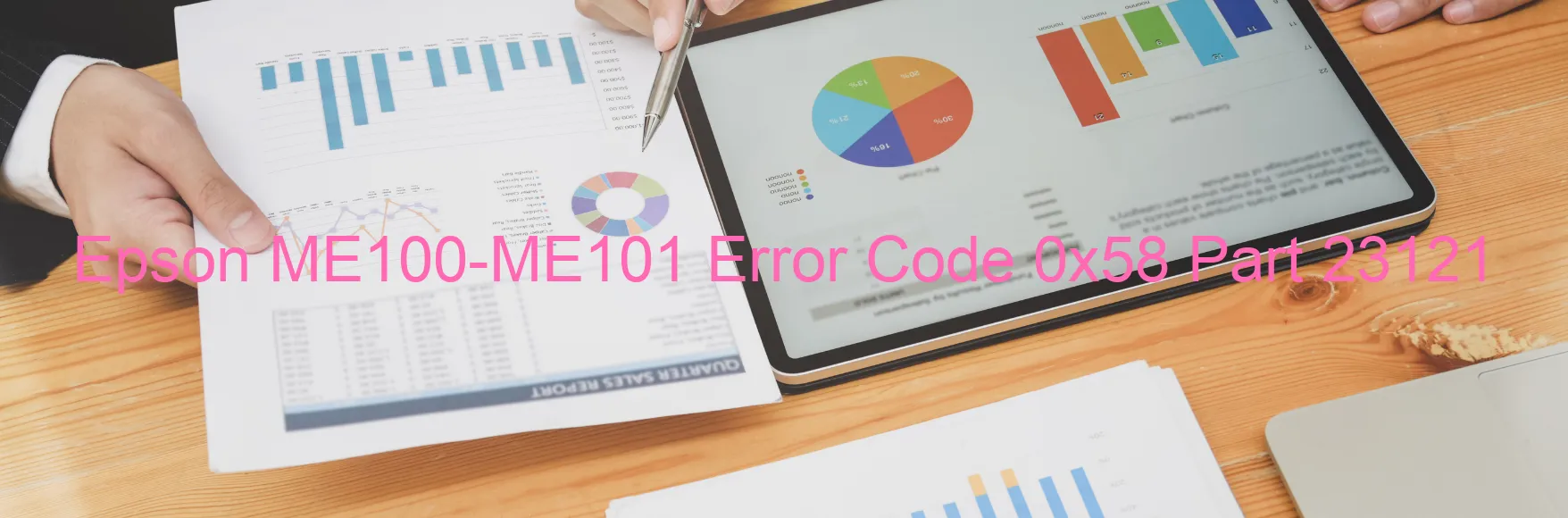 Epson ME100-ME101 Error Code 0x58 Part 23121