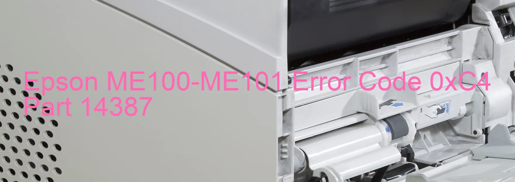 Epson ME100-ME101 Error Code 0xC4 Part 14387