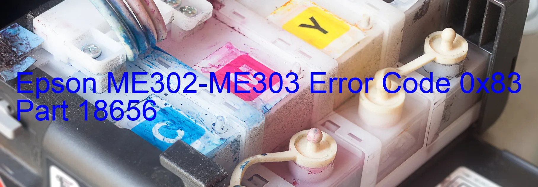 Epson ME302-ME303 Error Code 0x83 Part 18656