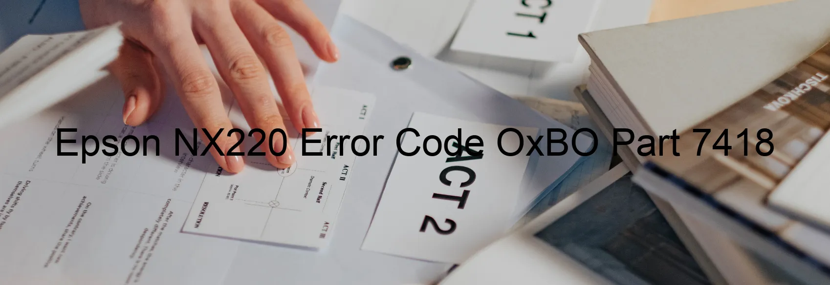 Epson NX220 Error Code OxBO Part 7418