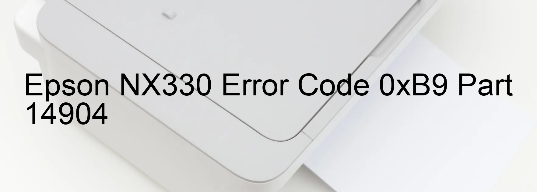 Epson NX330 Error Code 0xB9 Part 14904