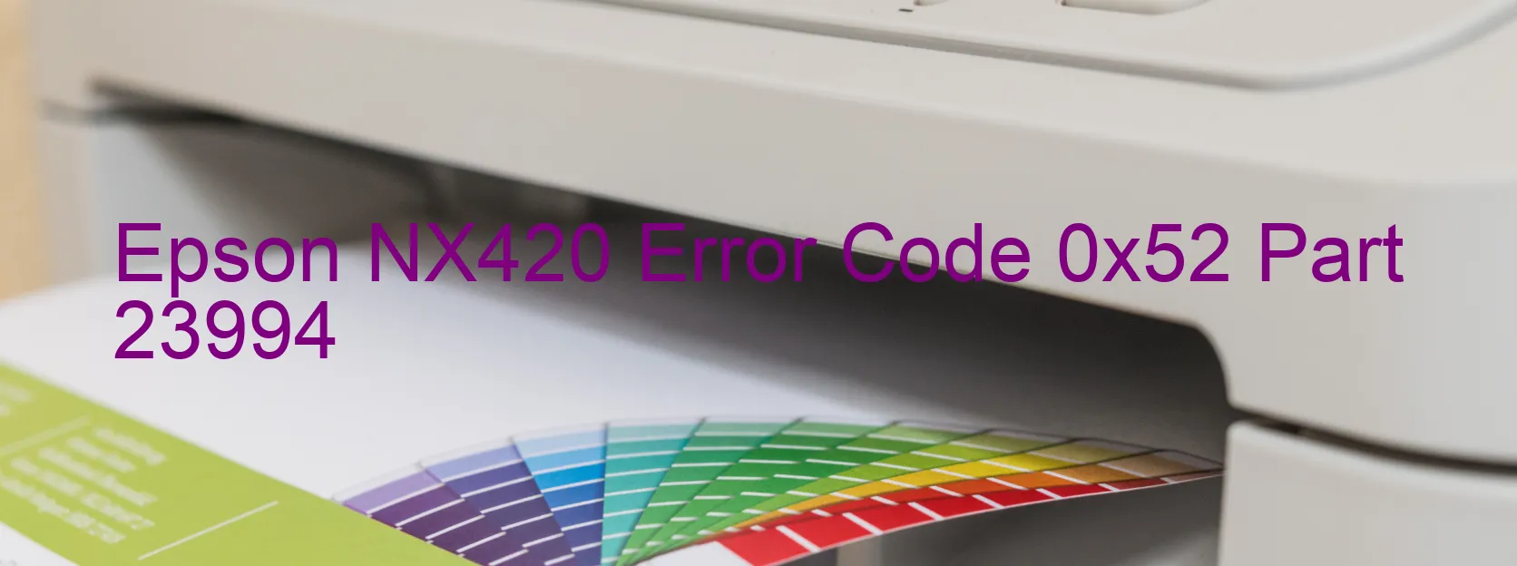 Epson NX420 Error Code 0x52 Part 23994