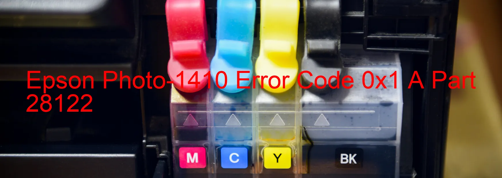 Epson Photo-1410 Error Code 0x1 A Part 28122