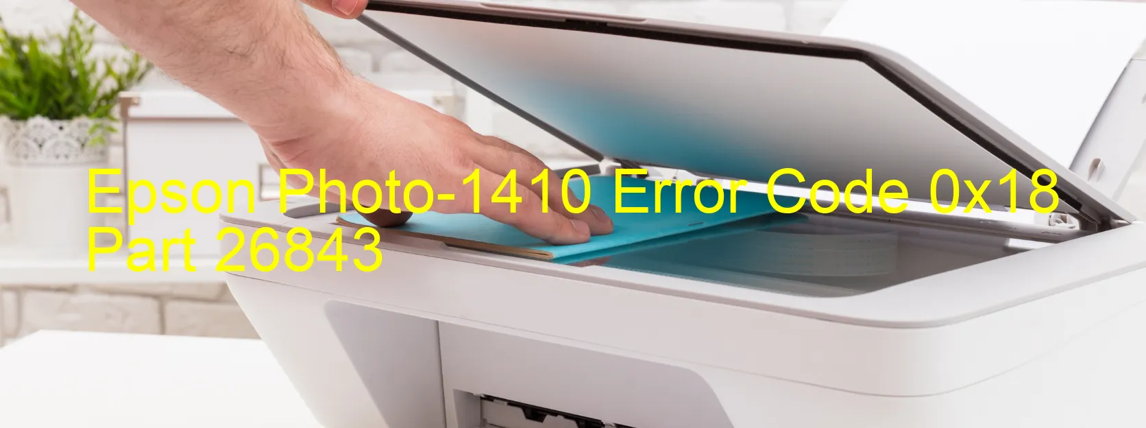 Epson Photo-1410 Error Code 0x18 Part 26843