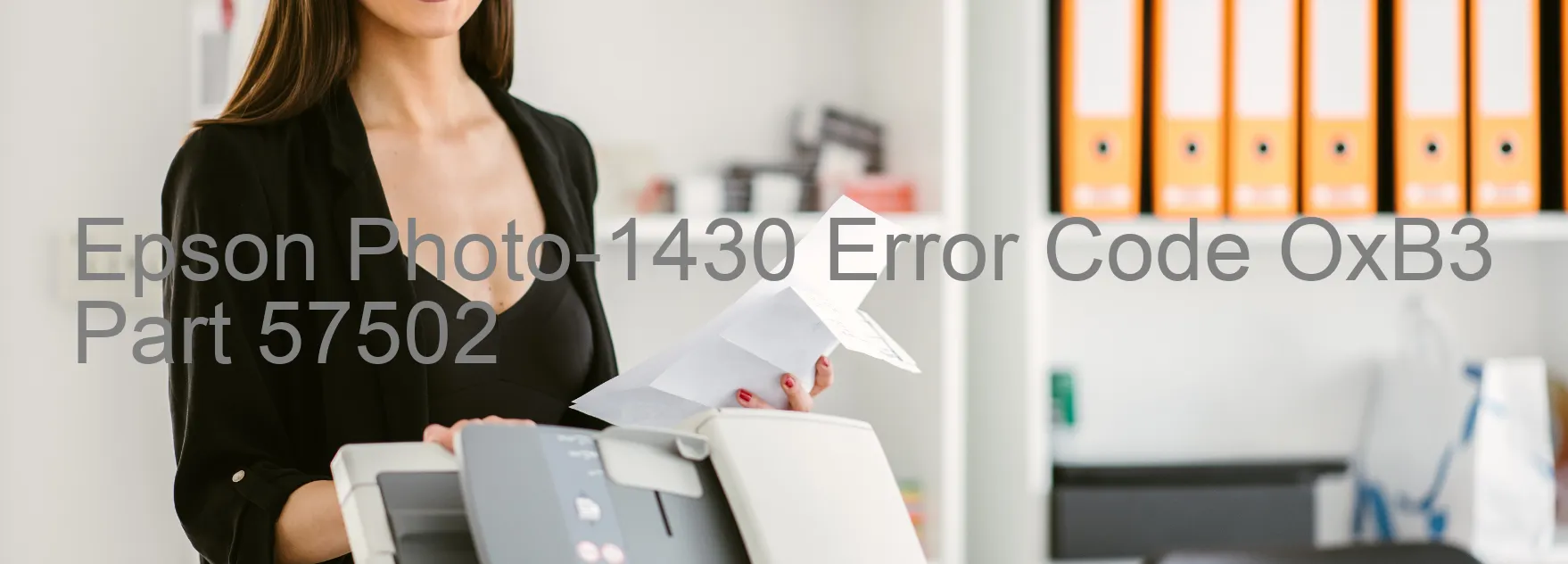 Epson Photo-1430 Error Code OxB3 Part 57502