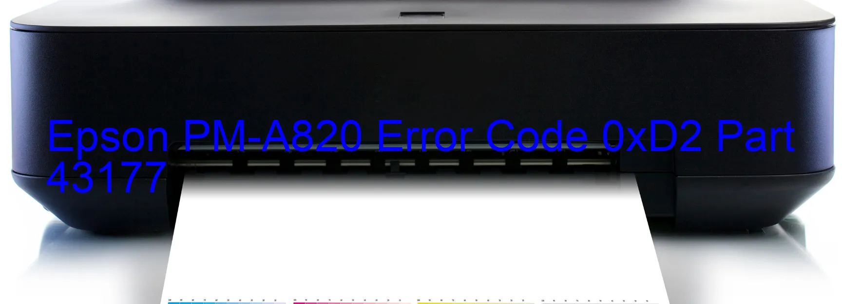 Epson PM-A820 Error Code 0xD2 Part 43177