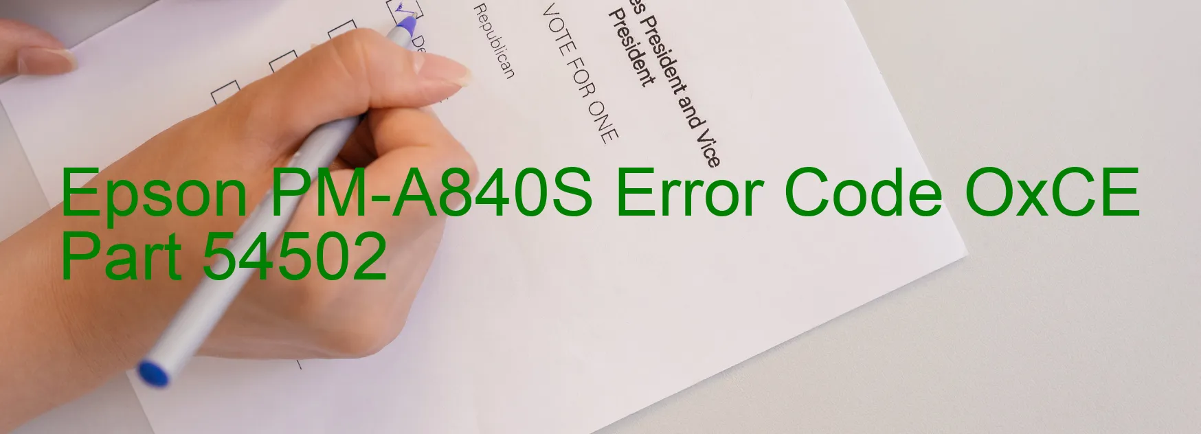 Epson PM-A840S Error Code OxCE Part 54502