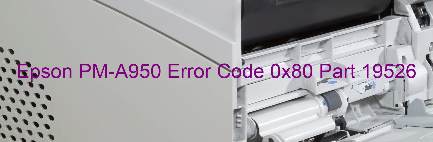 Epson PM-A950 Error Code 0x80 Part 19526