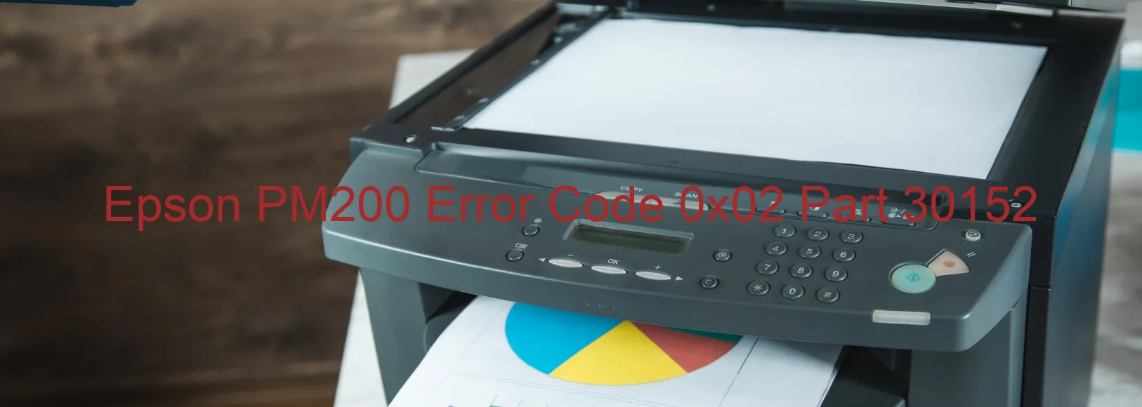 Epson PM200 Error Code 0x02 Part 30152