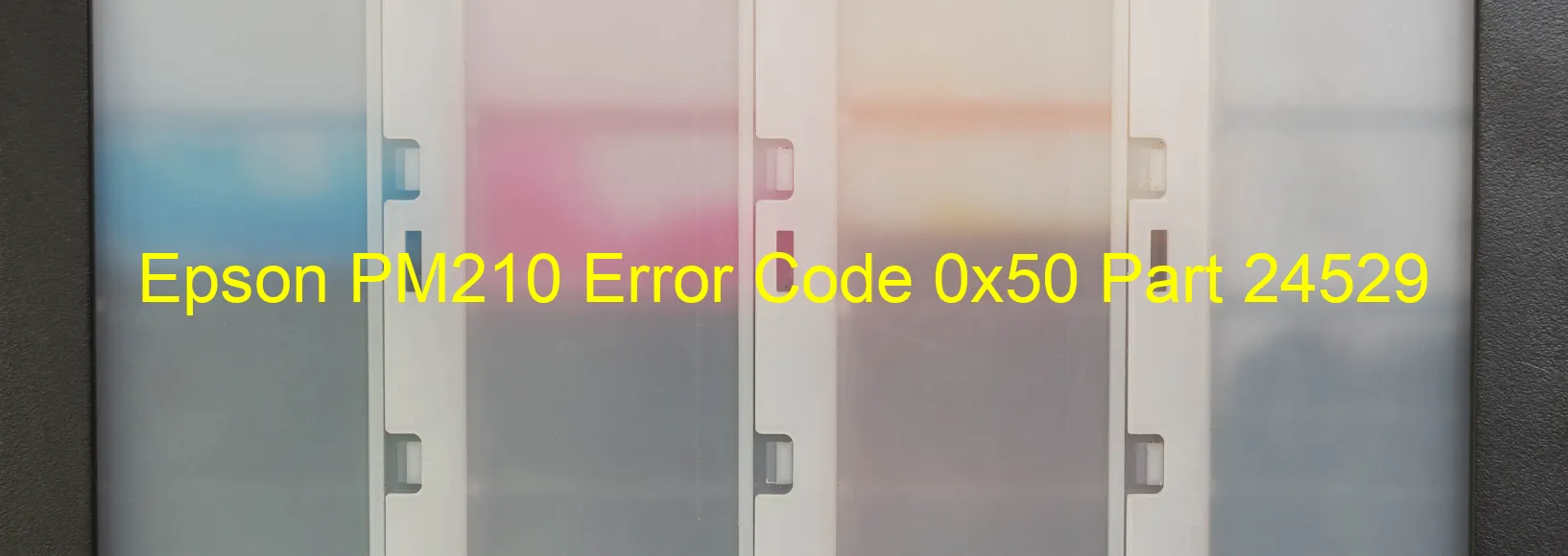 Epson PM210 Error Code 0x50 Part 24529