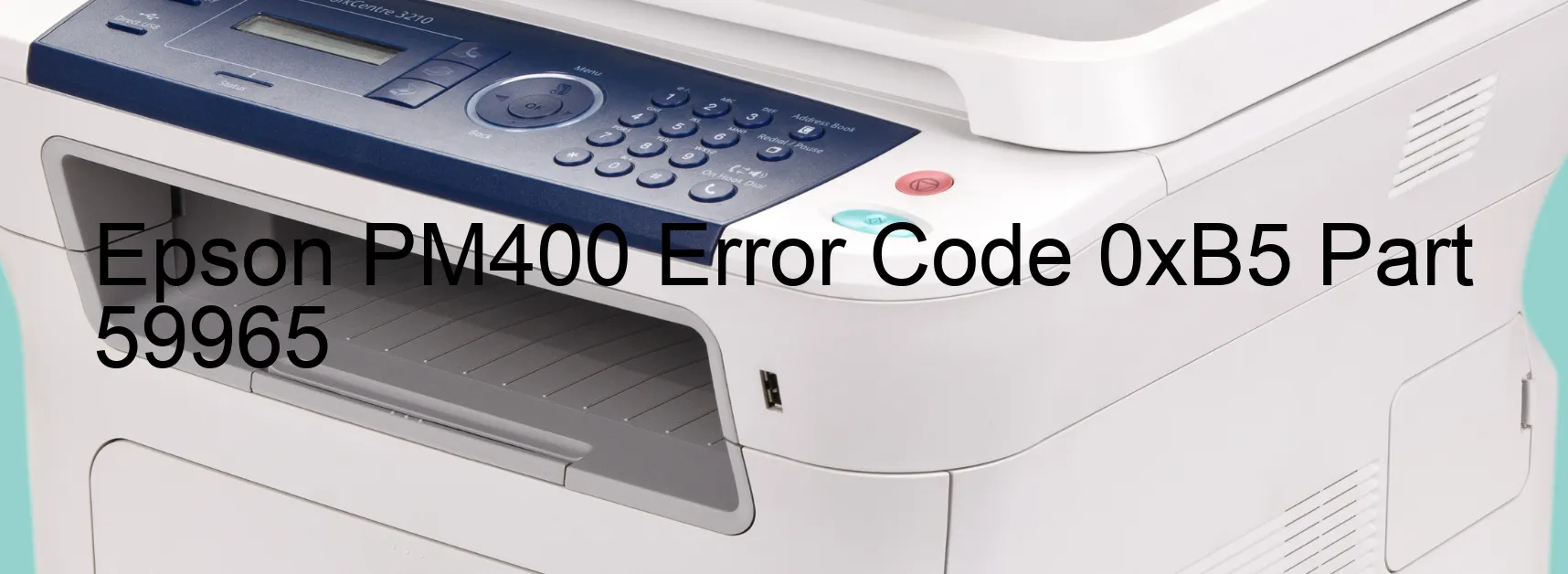 Epson PM400 Error Code 0xB5 Part 59965