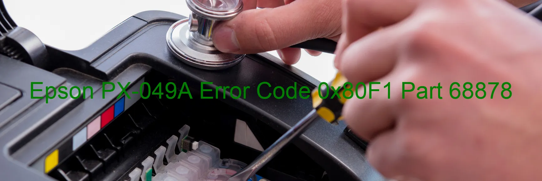 Epson PX-049A Error Code 0x80F1 Part 68878