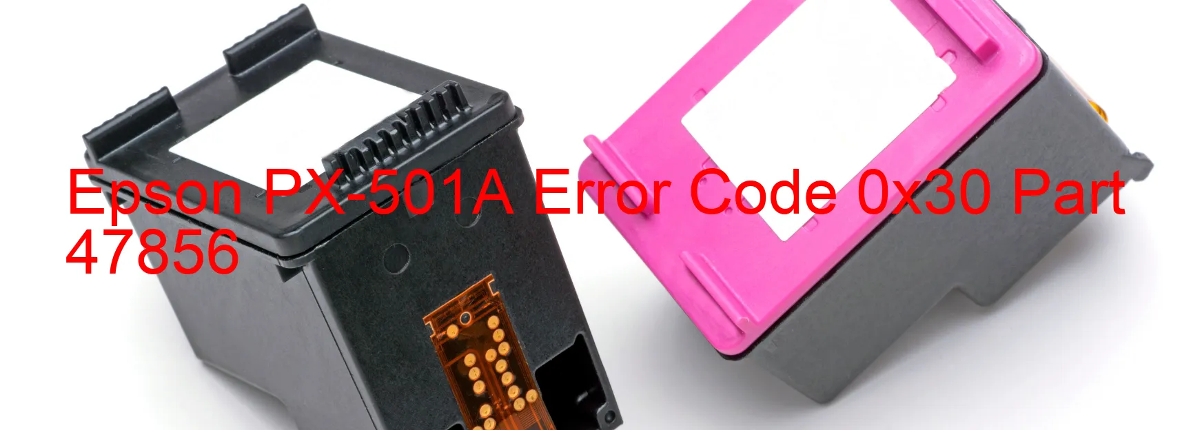 Epson PX-501A Error Code 0x30 Part 47856