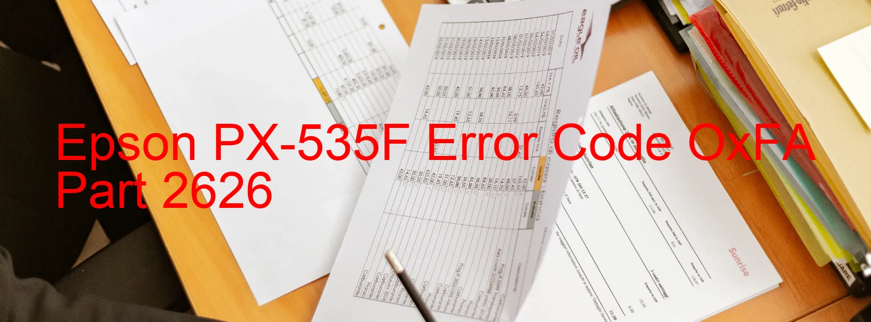 Epson PX-535F Error Code OxFA Part 2626