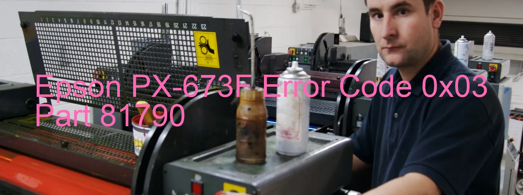 Epson PX-673F Error Code 0x03 Part 81790