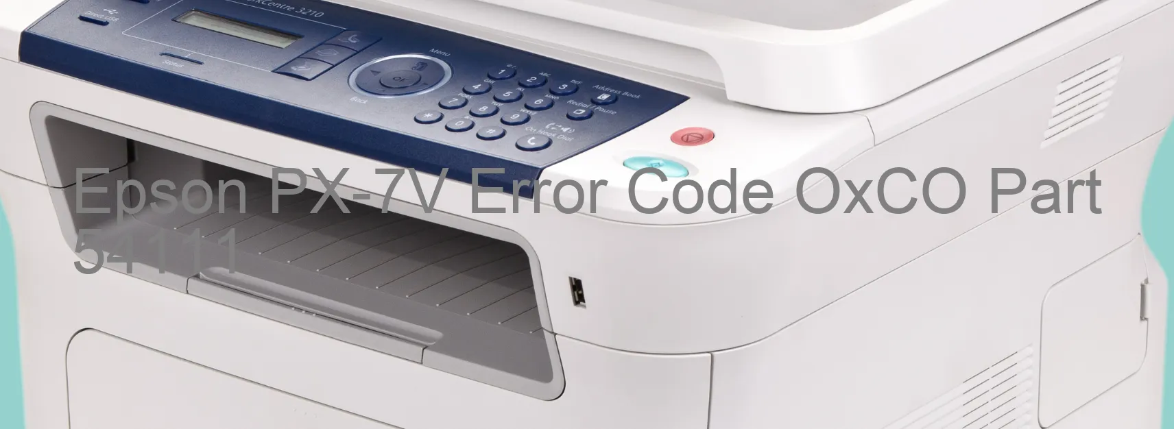 Epson PX-7V Error Code OxCO Part 54111