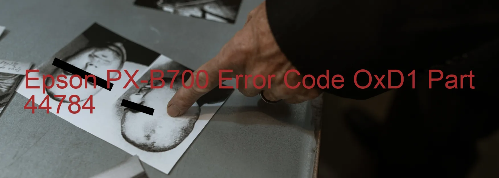 Epson PX-B700 Error Code OxD1 Part 44784