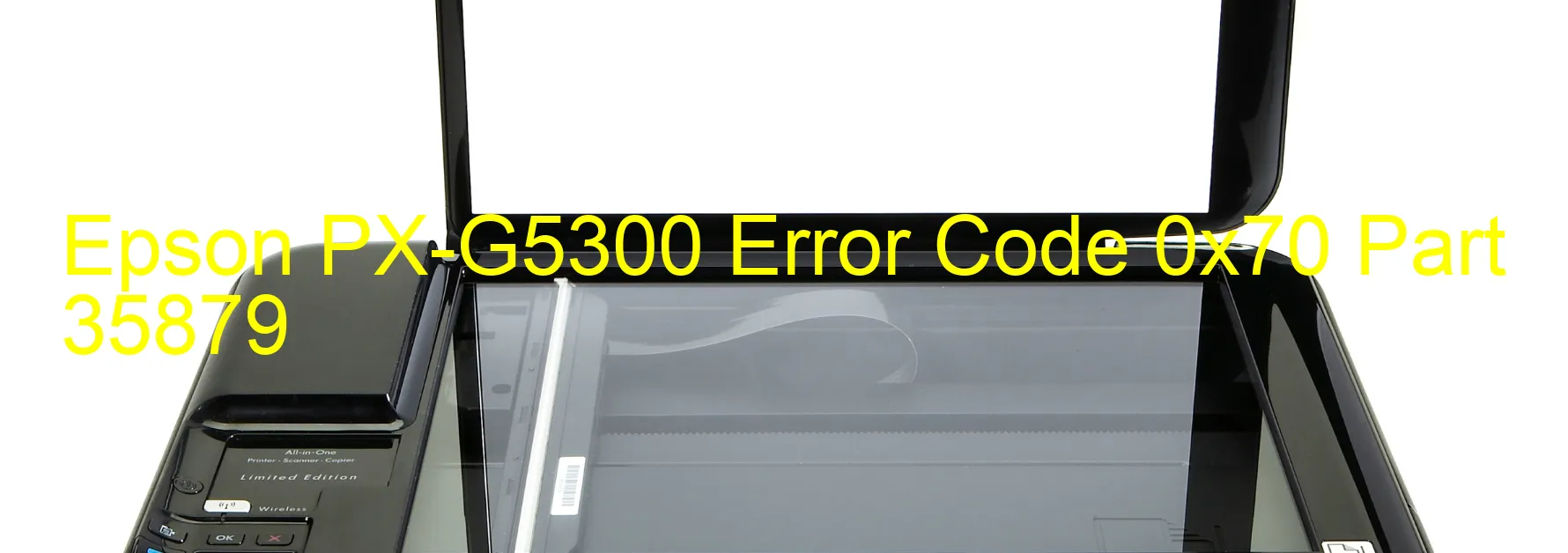 Epson PX-G5300 Error Code 0x70 Part 35879