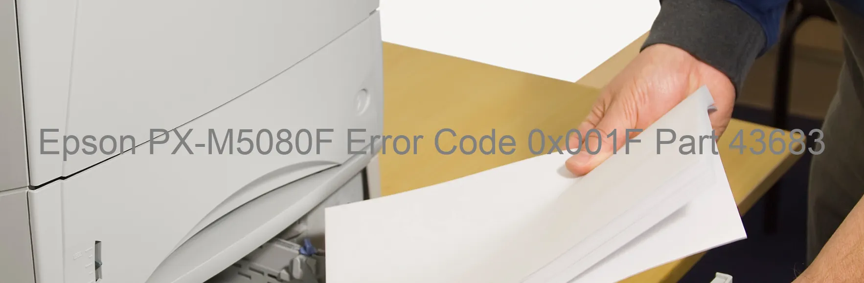 Epson PX-M5080F Error Code 0x001F Part 43683