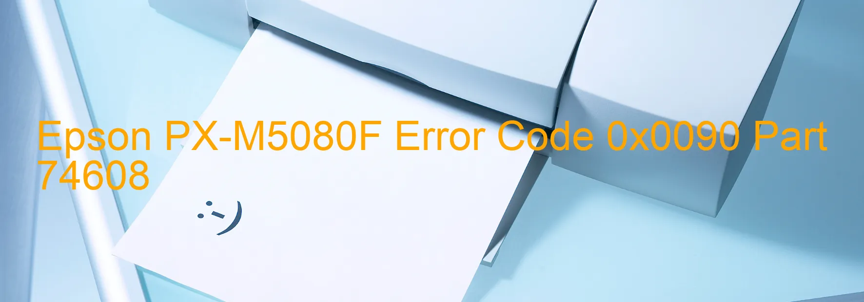 Epson PX-M5080F Error Code 0x0090 Part 74608