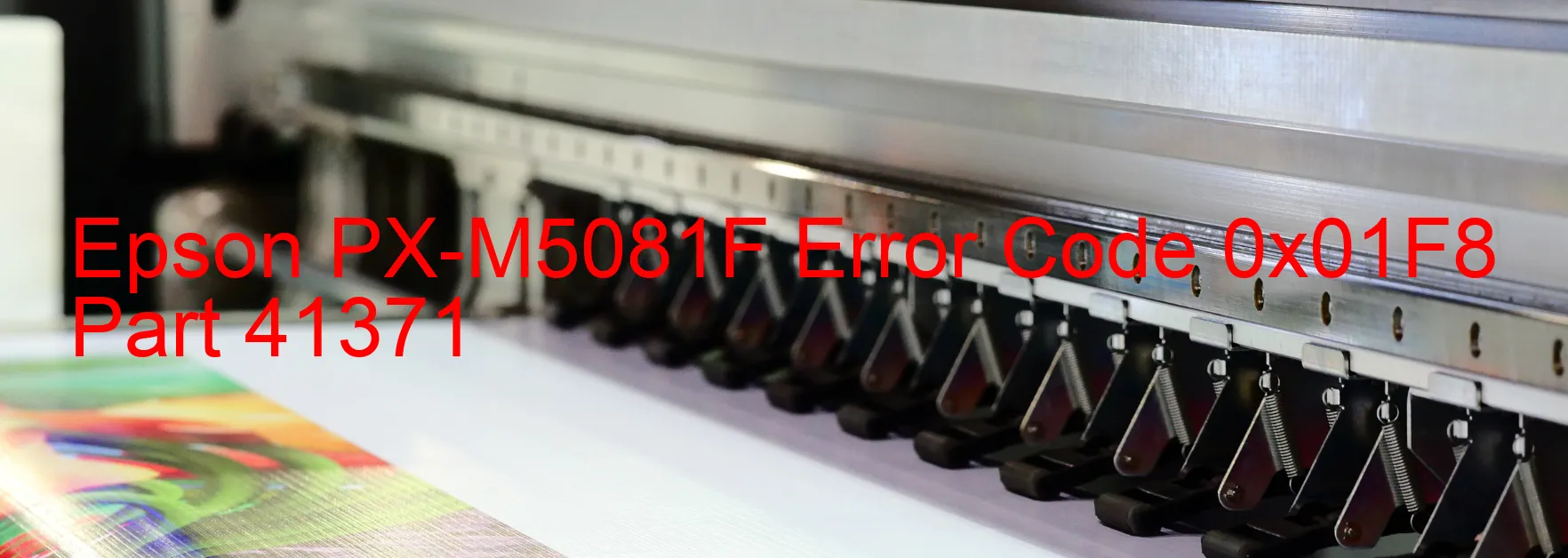 Epson PX-M5081F Error Code 0x01F8 Part 41371