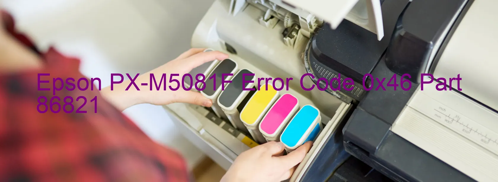 Epson PX-M5081F Error Code 0x46 Part 86821