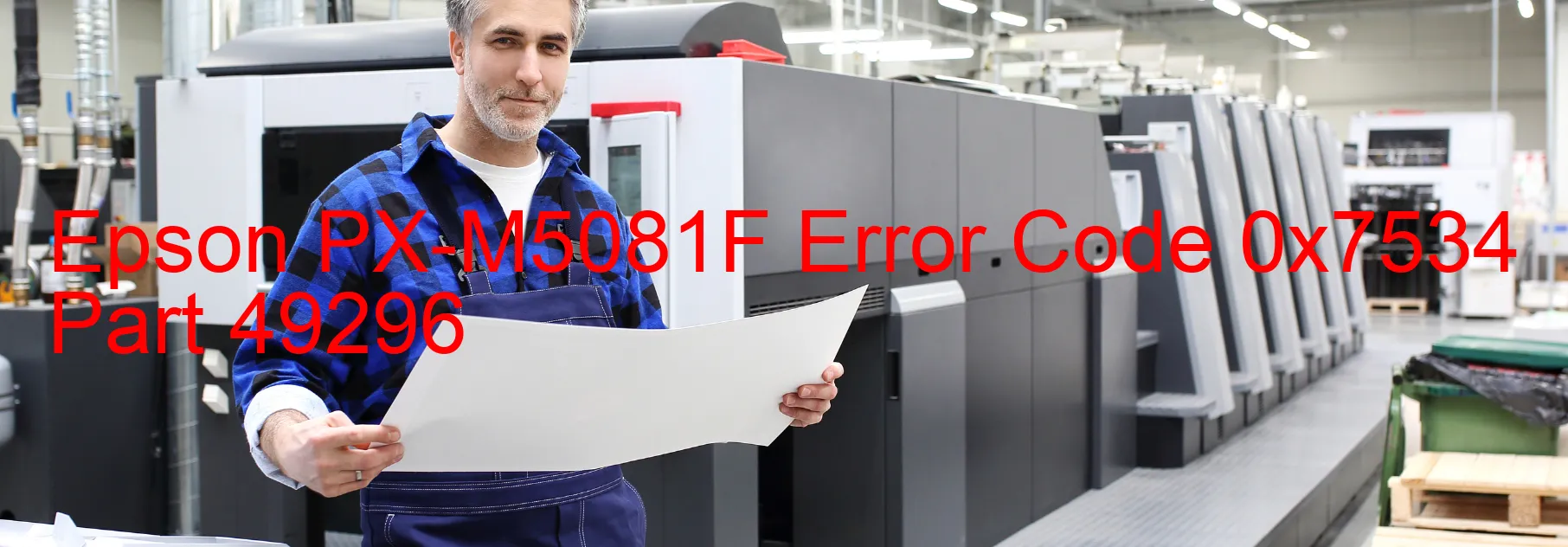 Epson PX-M5081F Error Code 0x7534 Part 49296