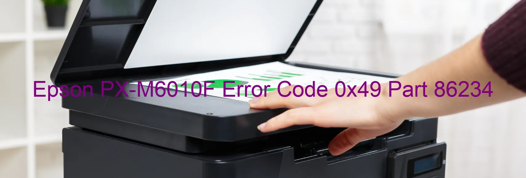 Epson PX-M6010F Error Code 0x49 Part 86234