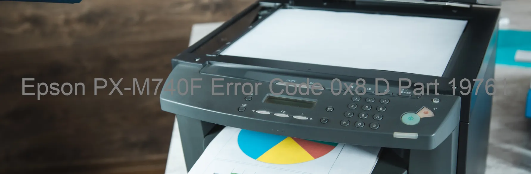 Epson PX-M740F Error Code 0x8 D Part 19761